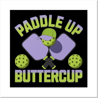 Paddle Up Buttercup Pickleball Player Enthusiast Game Day Posters and Art